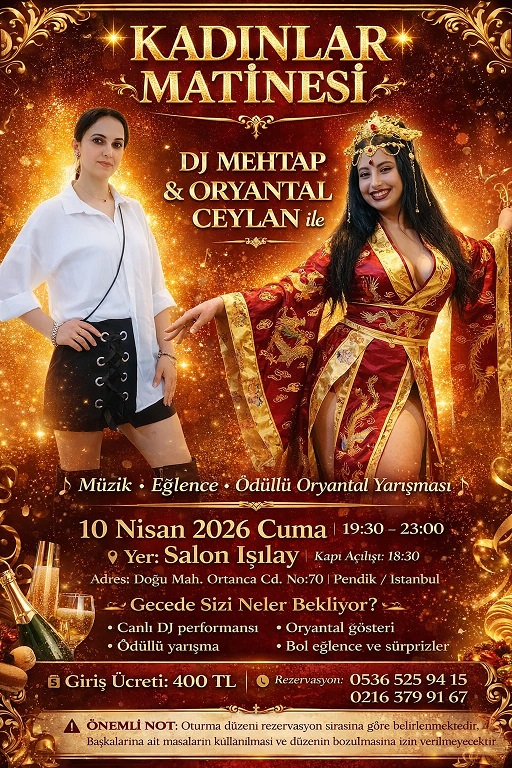 10 Nisan 2026 Pendik Kadınlar Matinesi